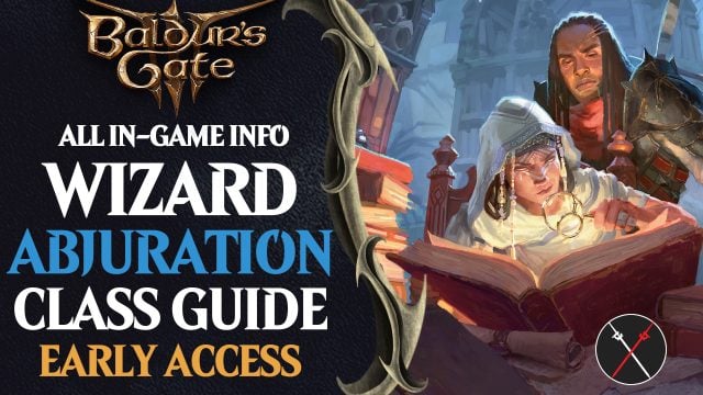 Baldur’s Gate 3 Abjuration School Wizard Build Guide
