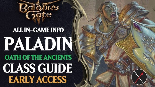 Baldur’s Gate 3 Oath of the Ancients Paladin Build Guide