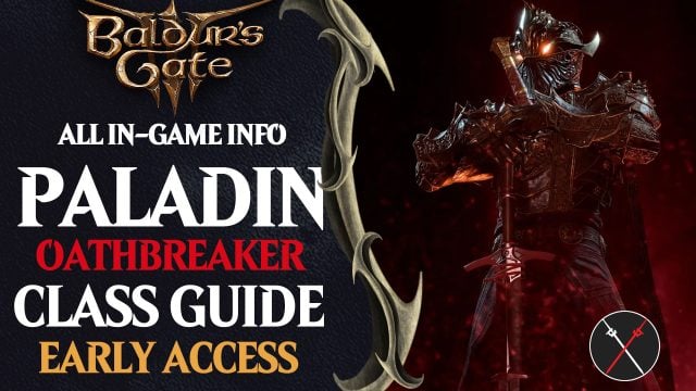 Baldur’s Gate 3 Oathbreaker Paladin Build Guide